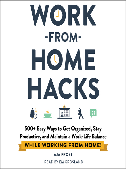 Title details for Work-from-Home Hacks by Aja Frost - Available